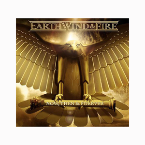 Earth, Wind & Fire – Now, Then & Forever CD
