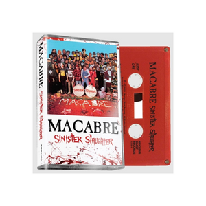 Macabre – Sinister Slaughter Cassete