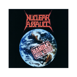 Nuclear Assault – Handle With Care CD