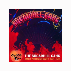 Sugarhill Gang – The Sugarhill Gang-30th Anniversary Edition CD