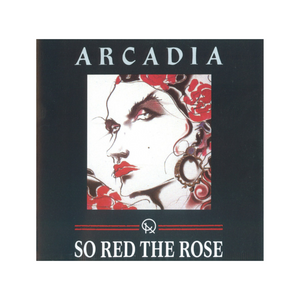 ARCADIA - SO RED THE ROSE CD