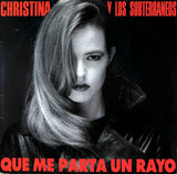 Christina Y Los Subterraneos – Que Me Parta Un Rayo Vinilo