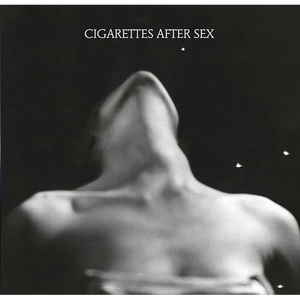 Cigarettes After Sex – I Vinilo