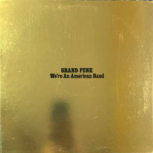 Grand Funk ‎– We're An American Band Vinilo