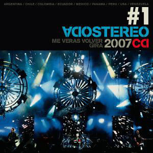 Soda Stereo – Me Veras Volver Gira 2007 CD1