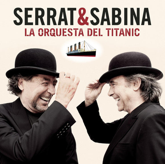 Serrat & Sabina – La Orquesta Del Titanic Vinilo
